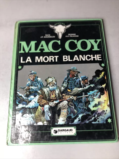 BD MAC COY La mort blanche dargaud editeur 4em trimestre 1977 western Gourmelen