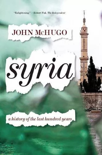 Syria: A History of the Last Hundred Years by McHugo, John Book The Cheap Fast