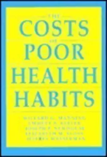 The Costs of Poor Health Habits - Hardcover By Manning, Willard - GOOD