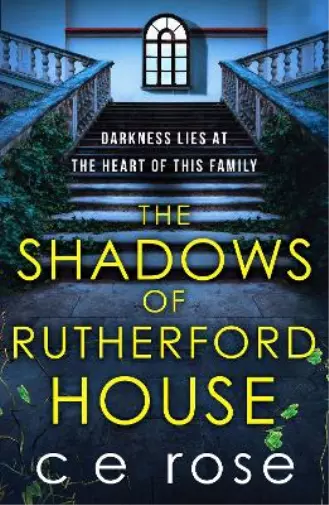 CE Rose The Shadows of Rutherford House (Paperback)