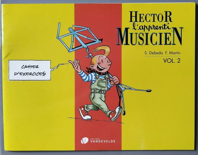 Hector l'apprenti musicien cahier d'exercices volume 2 - Formation musicale