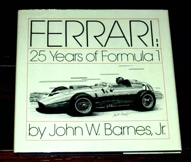 FERRARI 25 YEARS OF FORMULA 1 by John Barnes Jr. - 1974 Hardbound w Dust Jacket