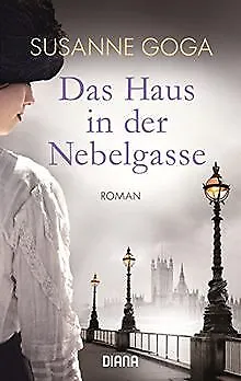 Das Haus in der Nebelgasse: Roman von Goga, Susanne | Buch | Zustand sehr gut