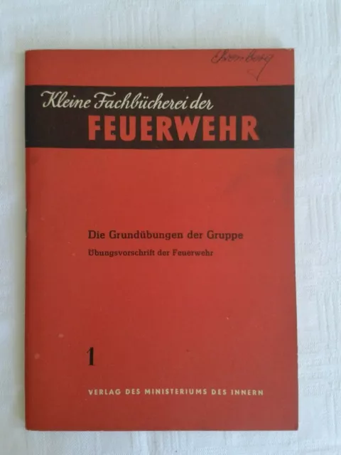 Kleine Fachbücherei der Feuerwehr Heft 1 Grundübungen d. Gruppe Übungsvorschrift