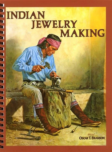 Southwestern Indian Jewelry Making Book by Oscar Branson - Navajo Turquoise Etc