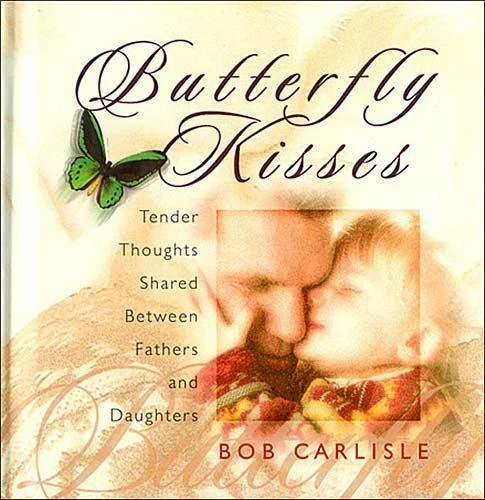Butterfly Kisses: Tender Thoughts Share- Carlisle, 9780849953538, hardcover, new
