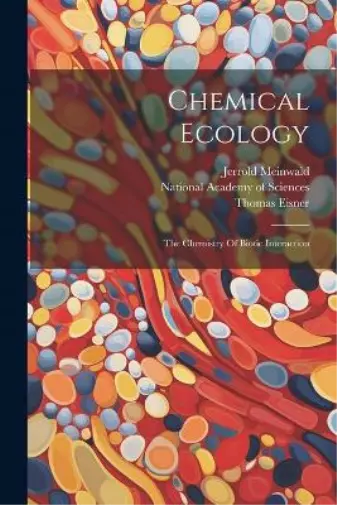 Thomas Eisner Jerrold Meinwald Chemical Ecology (Poche)