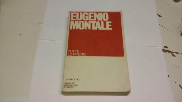 MONTALE tutte le poesie lo specchio Mondadori, 1977 , 18a21