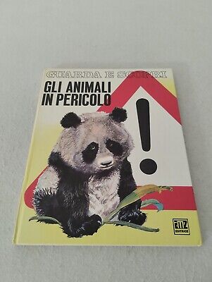 GUARDA E SCOPRI GLI ANIMALI IN PERICOLO - numero 17 / edizione 1975 AMZ Editrice