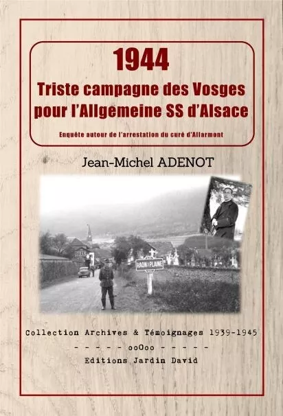 Triste campagne des Vosges pour l'Allgemeine SS d'Alsace. Jean-Michel ADENOT