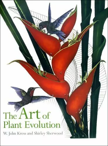 The Art of Plant Evolution by Shirley Sherwood and W. John Kress (2010, Trade...
