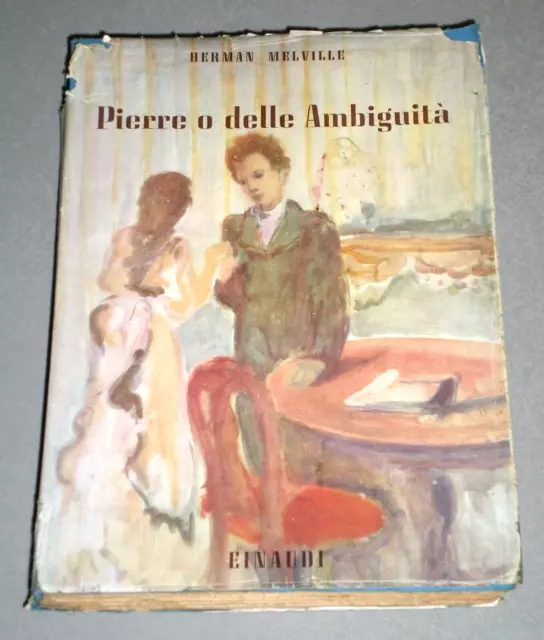 Herman Melville "PIERRE O DELLE AMBIGUITA'" Einaudi 1ªEd. 1942