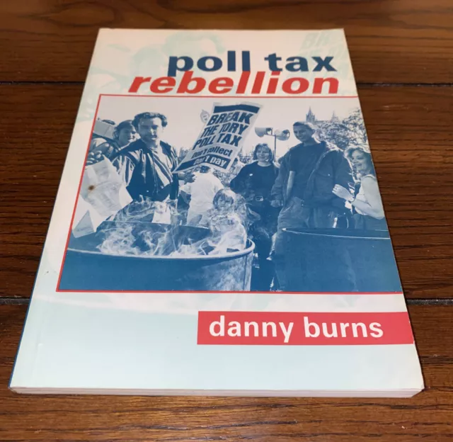 Poll Tax Rebellion by Danny Burns - Paperback Book - Great Shape