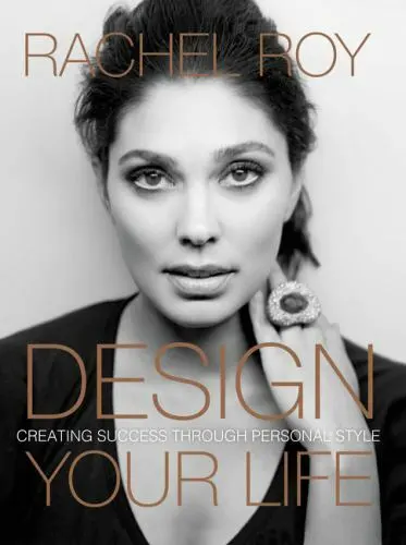 Rachel Roy Signed Design Your Life Creating Success Through Personal Style  HCDJ