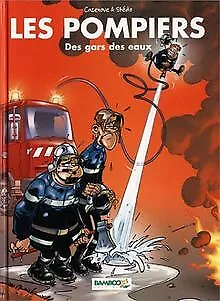 Les Pompiers, tome 1 : Des gars des eaux von Cazenove, S... | Buch | Zustand gut