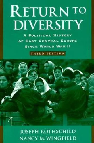 Return to Diversity: A Political History of East Central Europe Since World...