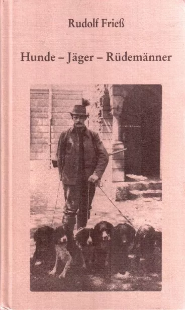 HUNDE - JÄGER - RÜDEMÄNNER jagdbuch jagdbücher jagdliteratur jagdhunde jagdwesen