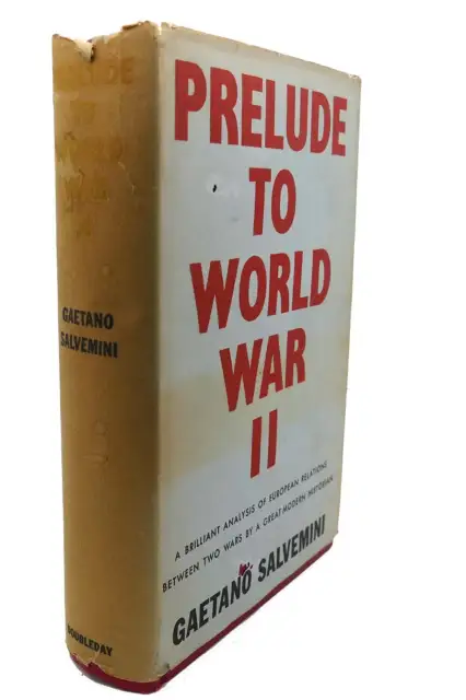 Gaetano Salvemini PRELUDE TO WORLD WAR II