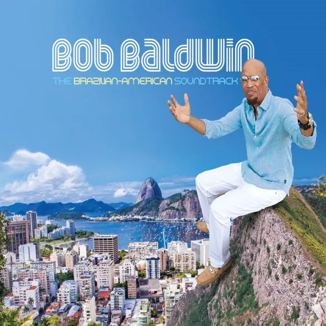 Bob Baldwin Brazilian-American Soundtrack Double CD RRECD171 NEW