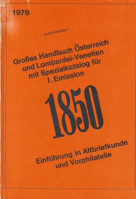Huber / Wessely Großes Handbuch Österreich und Lombardei-Venetien mit Spezialkat