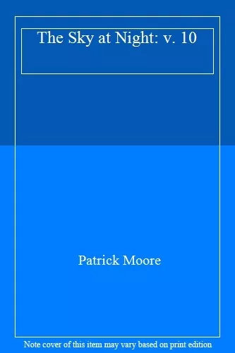 The Sky at Night: v. 10,Patrick Moore