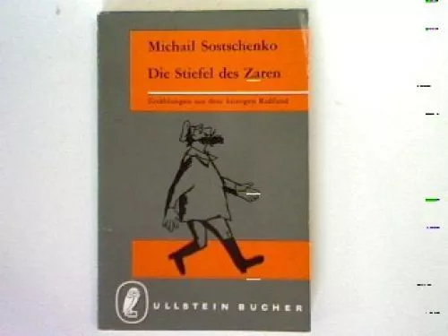 Die Stiefel des Zaren: Erzählungen aus dem heutigen Russland. Sostschenko, Micha