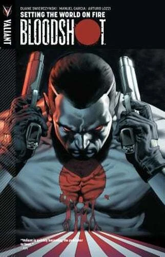 Bloodshot Volume 1: Setting the World on Fire by Duane Swierczynski: Used