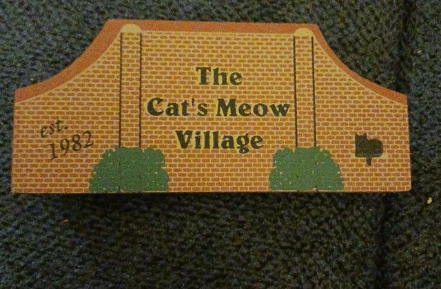 The Cats Meow Village Sign Shelf Sitter. Establish 1982. Previously Owned VG r