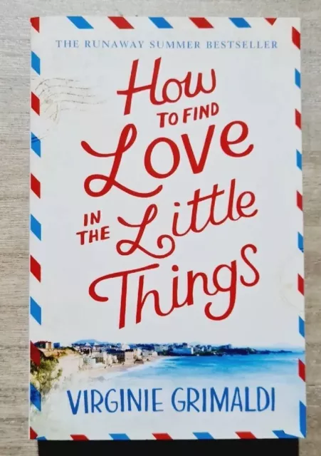 How to Find Love in the Little Things: the uplifting novel that will make you...