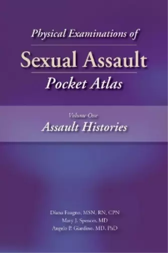 Angelo P. Giardino M Physical Examinations of Sexual Assault Pocket Atla (Poche)