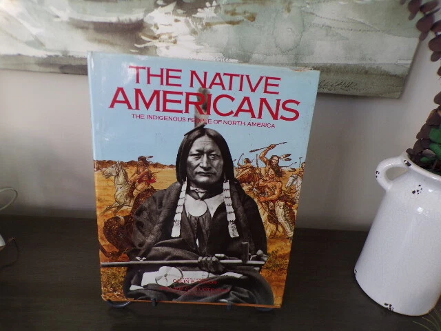 THE NATIVE AMERICANS: The Indigenous People of North America .. Book £5 ...