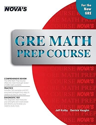 GRE MATH PREP COURSE (NOVA'S GRE PREP COURSE) By Jeff Kolby **Mint Condition**