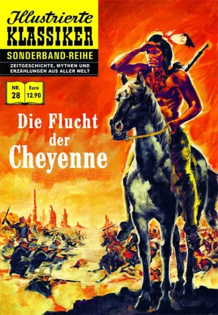 Illustrierte Klassiker Sonderband 28 Die Flucht der Cheyenne /Geschichte/Western