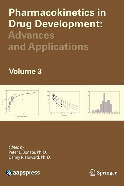 PHARMACOKINETICS IN DRUG Development: Advances and Applications, Volume ...