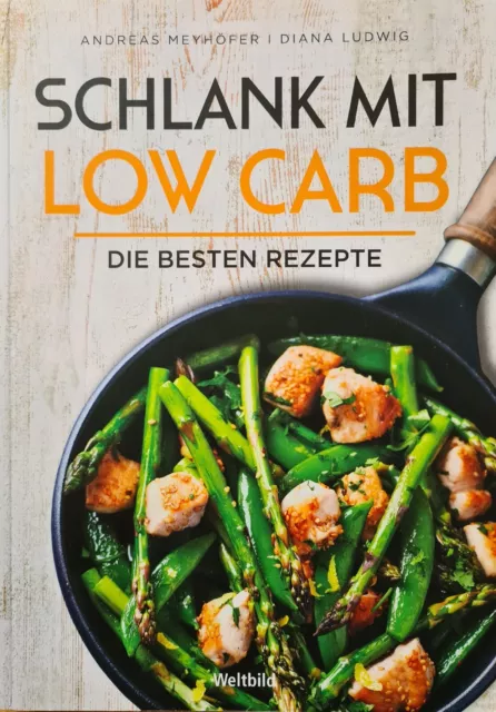 Schlank mit Low Carb - Die besten Rezepte