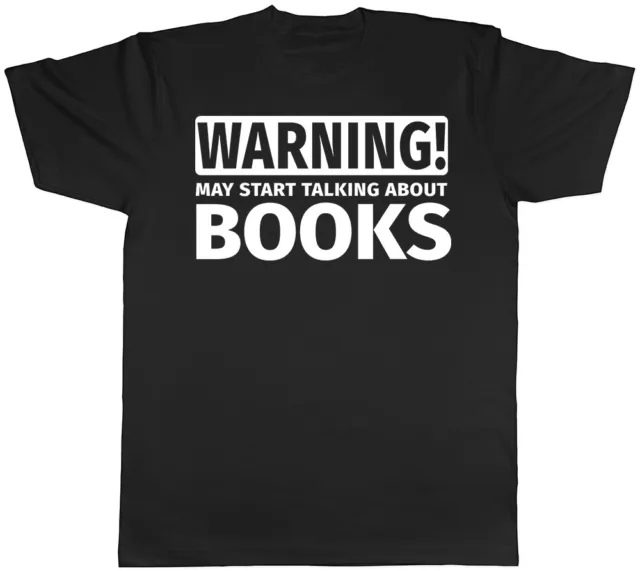 Warning May Start Talking about Books Mens Womens T-Shirt