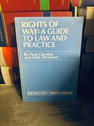 RIGHTS OF WAY: A Guide to Law and Practice By Paul Clayden And John Trevelyan £21.48 - PicClick UK