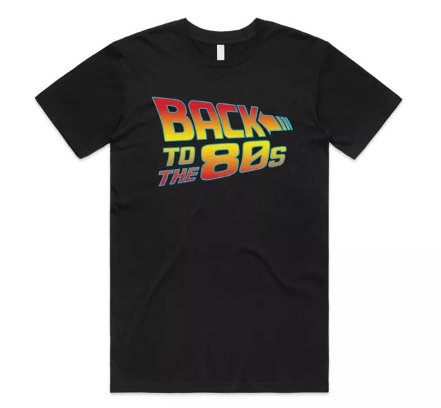 Back To The 80s T-shirt Tee Funny Retro TV Film Gift 80's Fancy Dress Neon