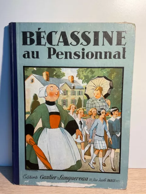 Bécassine au pensionnat. Gautier Languereau 1928 EO. PINCHON