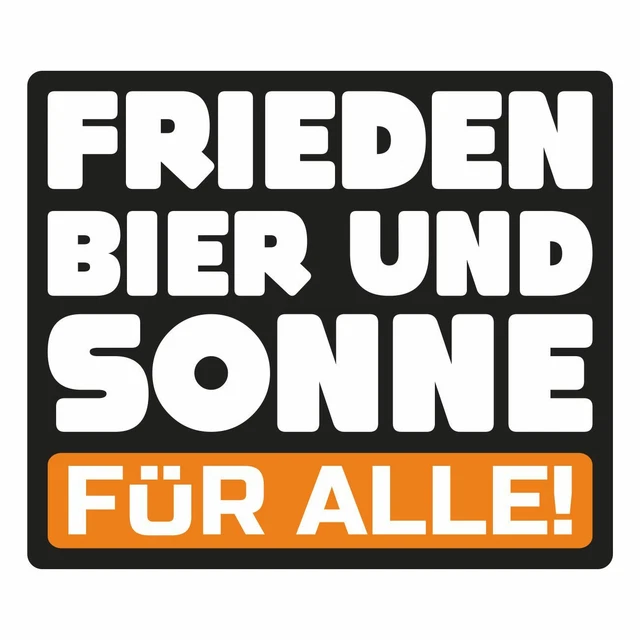 AUFKLEBER WETTERFEST FRIEDEN Bier und Sonne Alkohol Party Männertag