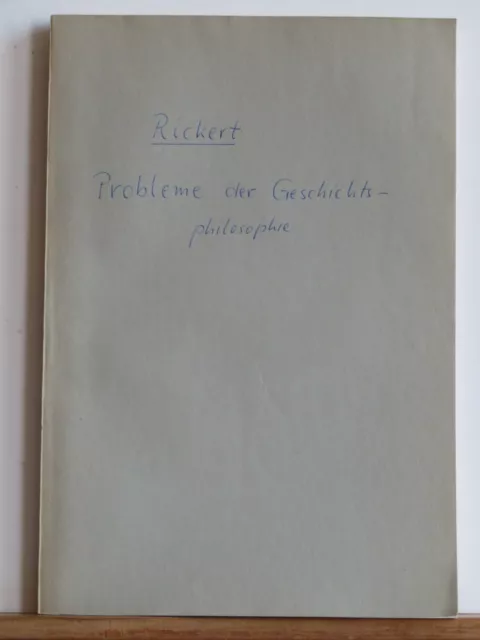 Heinrich Rickert: Die Probleme der Geschichtsphilosophie - Eine Einführung -1924
