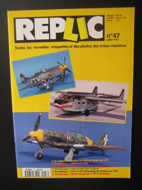 REPLIC n° 47 - GOTHA GO-242 - MACCHI MC 202 FOLGORE - N/A P-51D MUSTANG