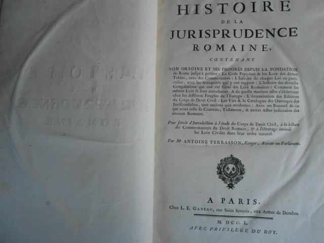 HISTOIRE DE LA jurisprudence romaine Antoine Terrasson 1750 edition L.E