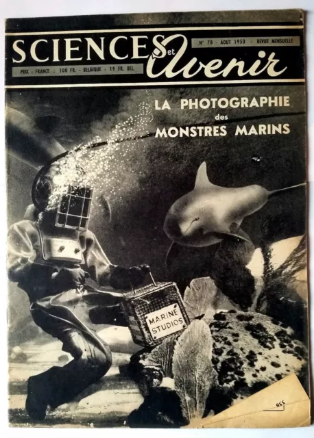 SCIENCES ET AVENIR 8/1953; La photographie des monstres marins/ Tunnel Mont Blan