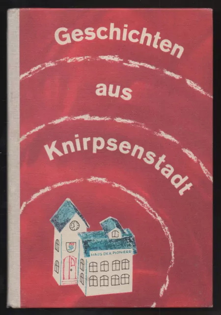 Geschichten aus Knirpsenstadt – Christel Wenzlaff & Inge Gürtzig  DDR Bilderbuch