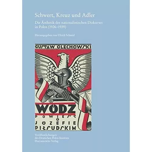 Schwert, Kreuz und Adler: Die Asthetik Des Nationalisti - Hardcover NEU Pompidou,