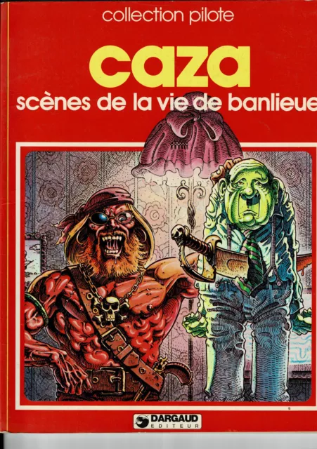 Caza. Scénes de la vie de banlieue.1977 Dargaud