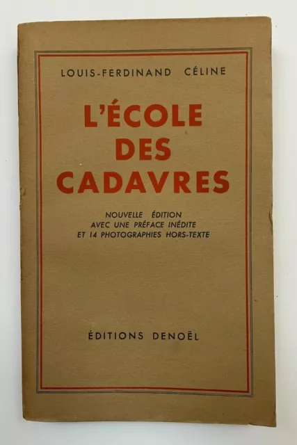 CELINE 1942 L'Ecole des cadavres ILLUSTRE Editions Denoël Paris