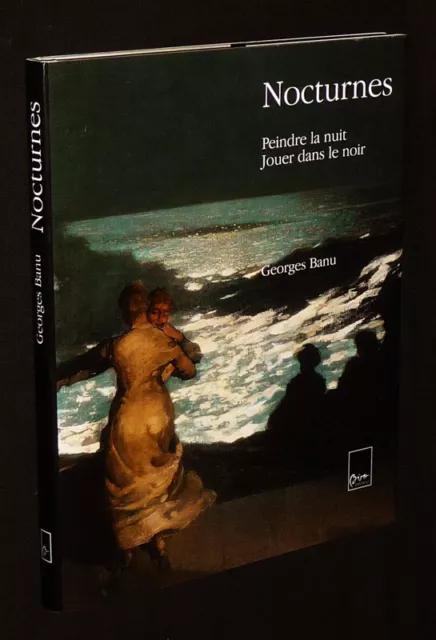 Nocturnes : Peindre la nuit. Jouer dans le noir