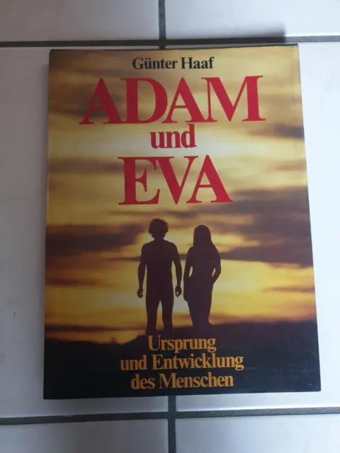 Adam und Eva - Ursprung und Entwicklung des Menschen von Günter Haaf >> geb. Aus